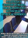  POLTICAS Y GESTIN PBLICA PARA EL ESTUDIO MUNICIPAL: PTICA ACADMICA 