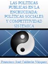   LAS POLTICAS PUBLICAS EN LA ENCRUCIJADA: POLTICAS SOCIALES Y COMPETITIVIDAD SISTMICA  