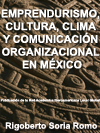 EMPRENDURISMO, CULTURA, CLIMA Y COMUNICACIN ORGANIZACIONAL Y SU APLICACIN A LA PEQUEA Y MEDIANA EMPRESA EN LA ZONA METROPOLITANA DE GUADALAJARA, MXICO  