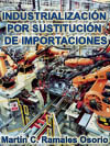 INDUSTRIALIZACIN POR SUSTITUCIN DE IMPORTACIONES (1940-1982) Y MODELO SECUNDARIO-EXPORTADOR (1983-2006) EN PERSPECTIVA COMPARADA 