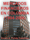 CRECIMIENTO ECONMICO Y RIESGO DE LOS MERCADOS FINANCIEROS EN COLOMBIA (1994-2006) 