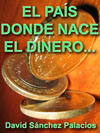 EL PAS DONDE NACE EL DINERO... 