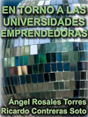 EN TORNO A LAS UNIVERSIDADES EMPRENDEDORAS: EDUCACI�N, VINCULACI�N, DESARROLLO Y REFORMULACIONES 