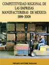 COMPETITIVIDAD REGIONAL DE LAS EMPRESAS MANUFACTURERAS DE MXICO