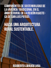 COMPONENTES DE SOSTENIBILIDAD DE LA VIVIENDA TRADICIONAL EN EL áMBITO RURAL DE LA REGIóN HUASTECA DE SAN LUIS POTOSí: HACIA UNA ARQUITECTURA RURAL SUSTENTABLE.