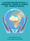 LA INTERVENCIÓN SOCIAL Y AMBIENTAL DESDE EL CAMPO DEL TRABAJO SOCIAL. Aproximaciones desde Paradigmas Emergentes