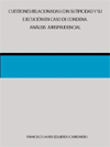 LAS INFRACCIONES URBANÍSTICAS DE CARÁCTER PENAL. CUESTIONES RELACIONADAS CON SU TIPICIDAD Y SU EJECUCIÓN EN CASO DE CONDENA. ANÁLISIS JURISPRUDENCIAL