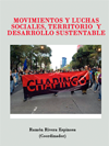 MOVIMIENTOS Y LUCHAS SOCIALES, TERRITORIO  Y DESARROLLO SUSTENTABLE