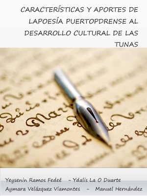 CARACTERSTICAS Y APORTES DE LA POESA PUERTOPADRENSE AL DESARROLLO CULTURAL DE LAS TUNAS