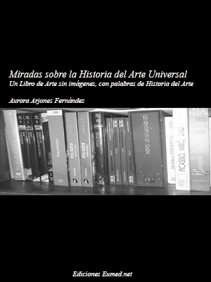 MIRADAS SOBRE LA HISTORIA DEL ARTE UNIVERSAL 