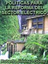 Portada de la tesis gratuita sobre Análisis del proceso de formulación de políticas para la reforma del sector eléctrico y su potencial incidencia en el marco institucional y la producción con fuentes renovables