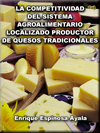 Portada de la tesis gratuita sobre La competitividad del sistema agroalimentario localizado productor de quesos tradicionales 
