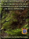 Portada de la tesis gratuita sobre La función estratégica de la comunicación en el desarrollo sustentable. Xico, Veracruz un ejemplo de aplicación 