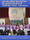 Portada de la tesis gratuita sobre Las mujeres bautistas en Miahuatlán de Porfirio Díaz, Oaxaca. Estudio Histórico y Etnográfico de la Unión Femenil Bautista Misionera Otta G. Walters en el contexto migratorio y del campo religioso de la Sierra Sur oaxaqueña 