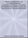 Portada de la tesis gratuita sobre Modelo Didáctico de la Independencia Cognoscitiva en el Proceso de Enseñanza-Aprendizaje del Inglés en el Preuniversitario 