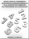 Portada de la tesis gratuita sobre Modelo para el tratamiento didáctico del concepto magnitud en el proceso de formación del profesional de la educación, especialidad Ciencias Exactas