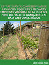 ESTRATEGIAS DE COMPETITIVIDAD DE LAS MICRO, PEQUEAS Y MEDIANAS EMPRESAS VINCOLAS DE LA RUTA DEL VINO DEL VALLE DE GUADALUPE, EN BAJA CALIFORNIA, MXICO