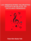 LAS ORIENTACIONES VALORATIVAS ESTTICO-MUSICALES EN ESCOLARES PRIMARIOS