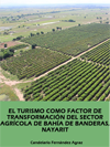 EL TURISMO COMO FACTOR DE TRANSFORMACIN DEL SECTOR AGRCOLA DE BAHA DE BANDERAS, NAYARIT