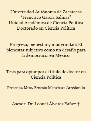PROGRESO, BIENESTAR Y MODERNIDAD: EL BIENESTAR SUBJETIVO COMO UN DESAFO PARA LA DEMOCRACIA EN MXICO