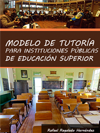 MODELO DE TUTORA PARA INSTITUCIONES PBLICAS DE
 EDUCACIN SUPERIOR