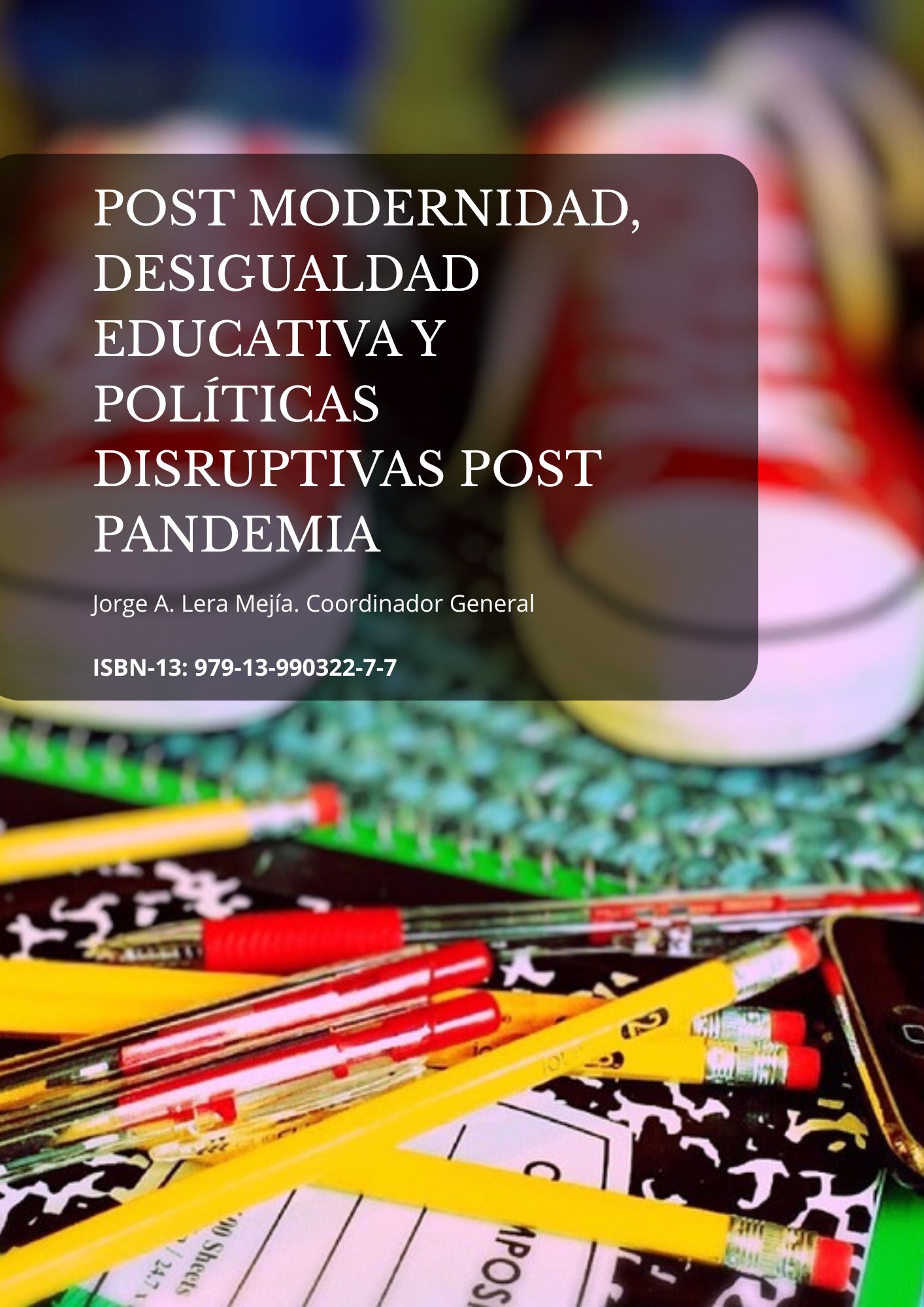 Posmodernidad, desigualdad educativa y políticas disruptivas post pandemia 